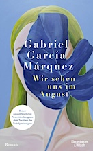 Cover zu Gabriel García Márquez Wir sehen uns im August