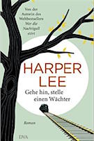 Cover zu Harper Lee Gehe hin, stelle einen Wächter